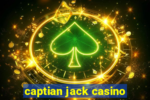 captian jack casino