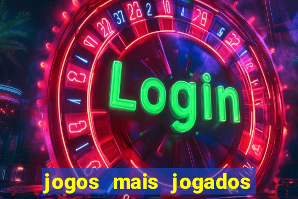 jogos mais jogados no mundo online