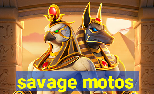 savage motos