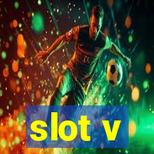 slot v