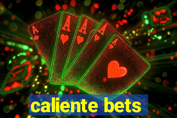 caliente bets