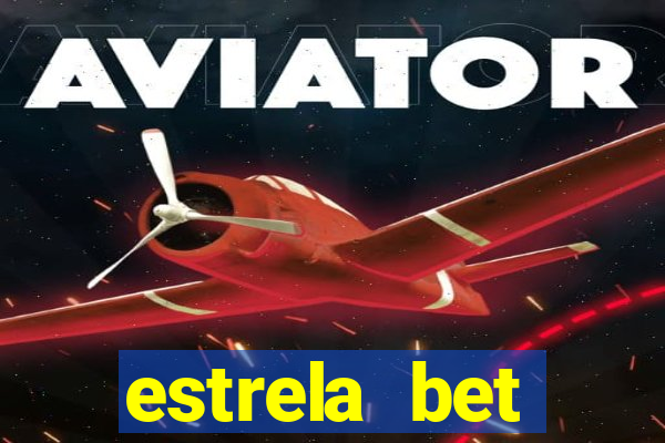 estrela bet dep贸sito m铆nimo