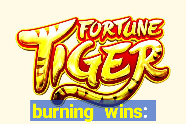 burning wins: classic 5 lines slot recension