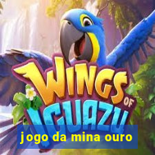 jogo da mina ouro