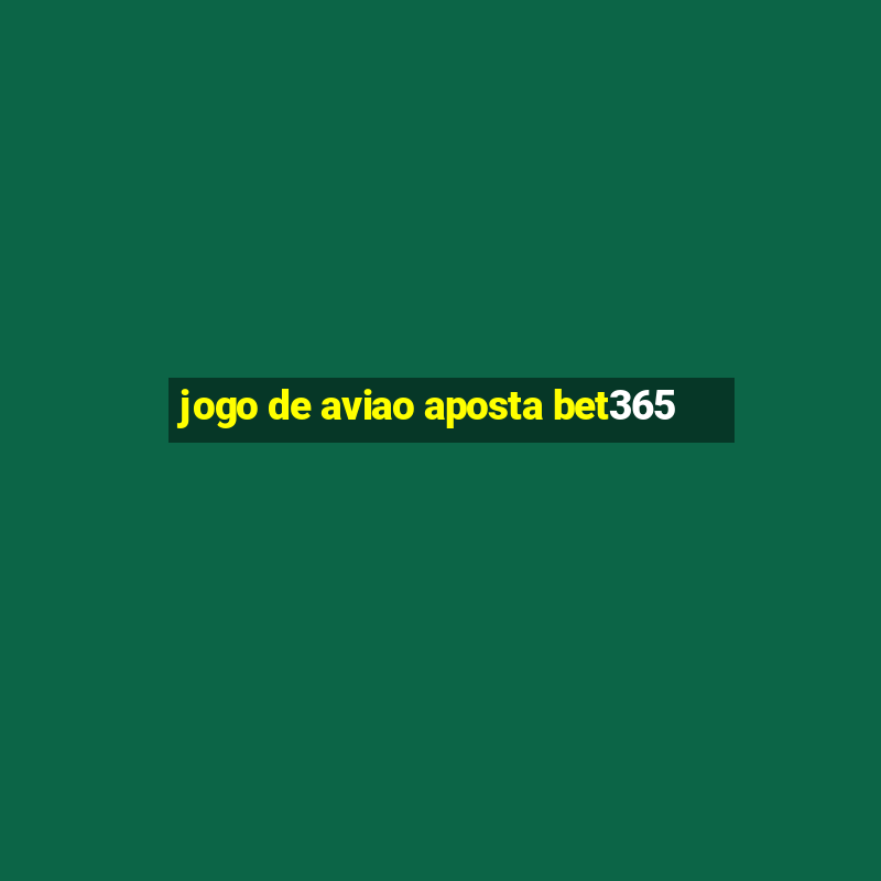 jogo de aviao aposta bet365