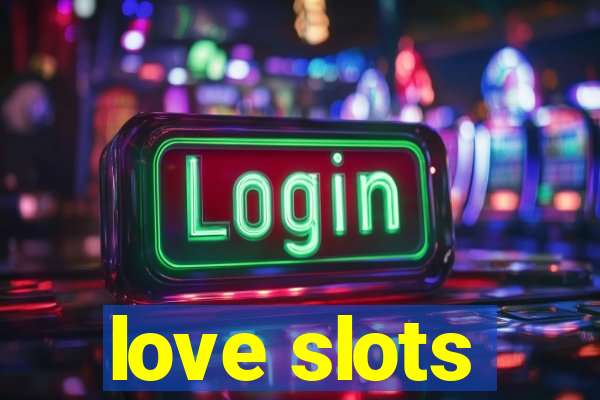 love slots