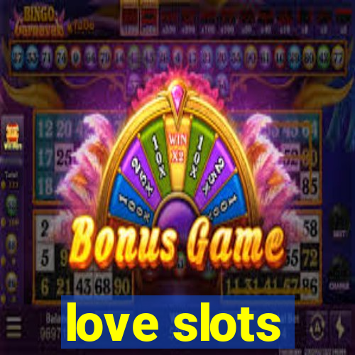 love slots