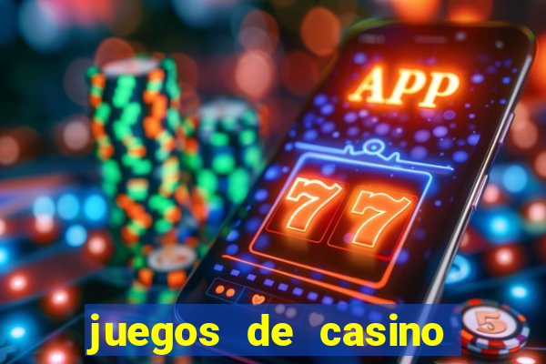 juegos de casino dinero real