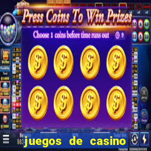 juegos de casino dinero real