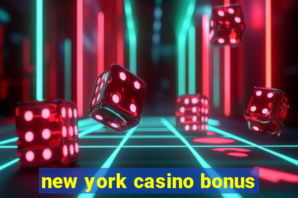 new york casino bonus