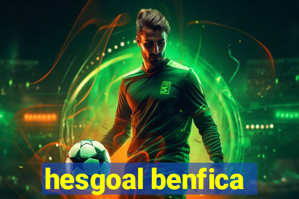 hesgoal benfica