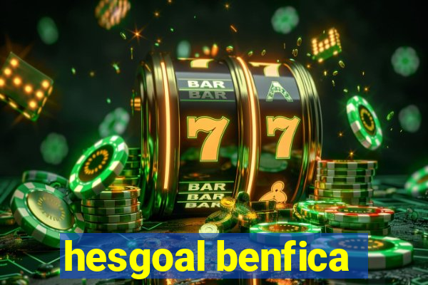 hesgoal benfica