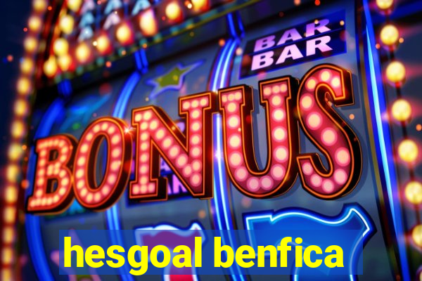 hesgoal benfica