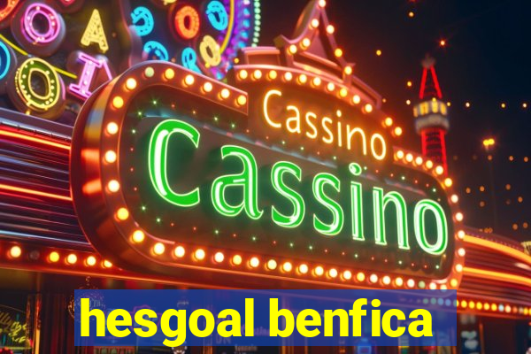 hesgoal benfica