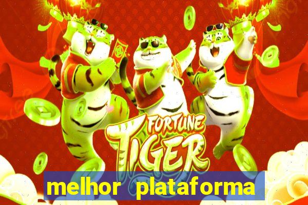 melhor plataforma de jogo do tigre