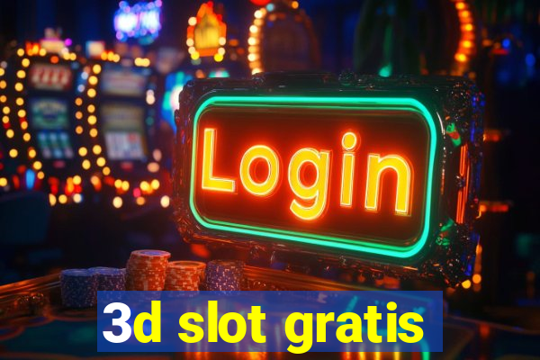 3d slot gratis