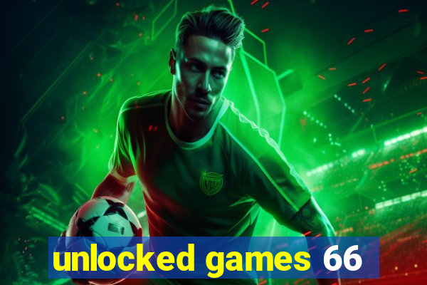 unlocked games 66