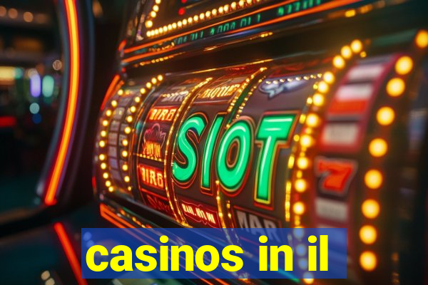 casinos in il