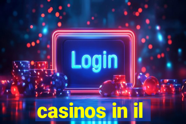 casinos in il