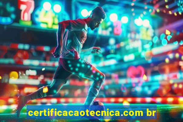 certificacaotecnica.com br