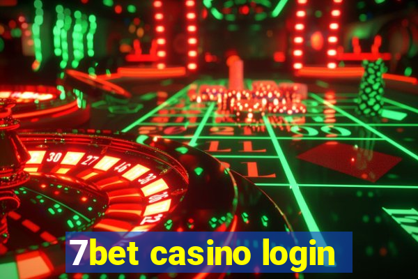 7bet casino login