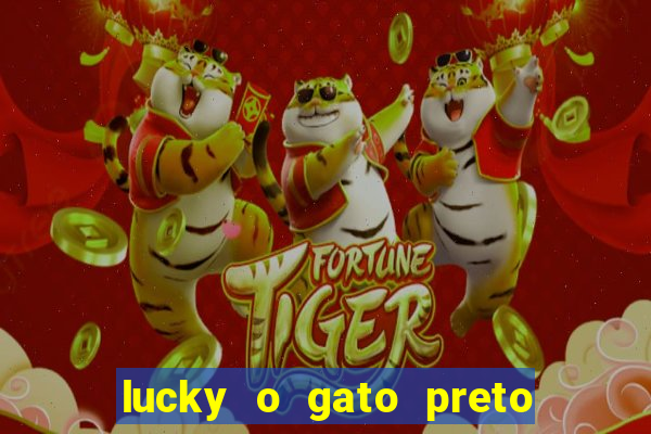 lucky o gato preto filme completo dublado download