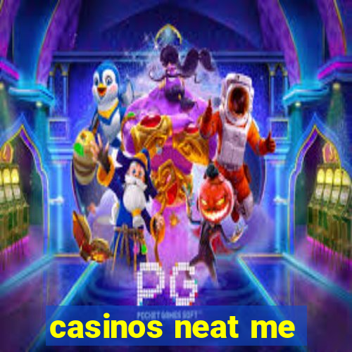 casinos neat me