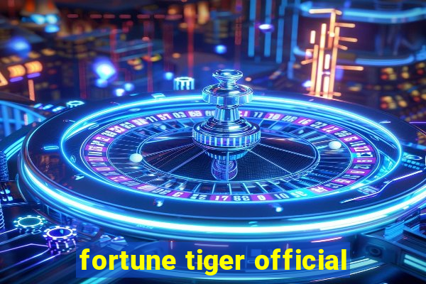 fortune tiger official