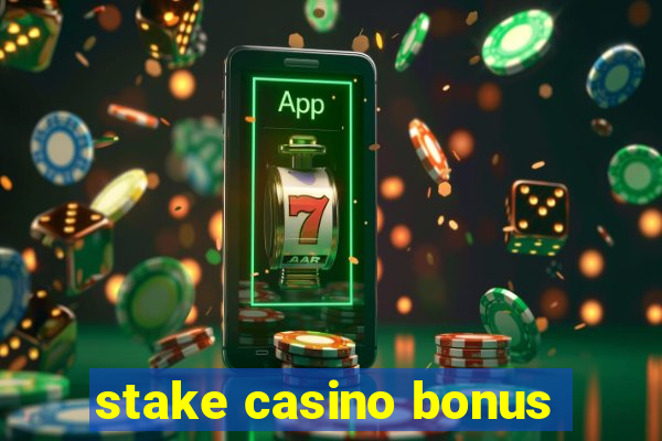 stake casino bonus