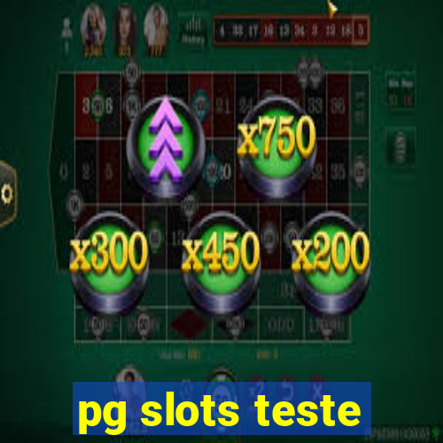 pg slots teste