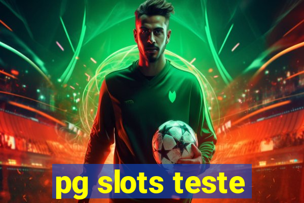 pg slots teste