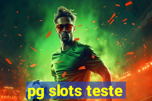 pg slots teste