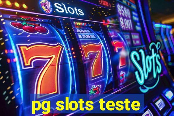 pg slots teste