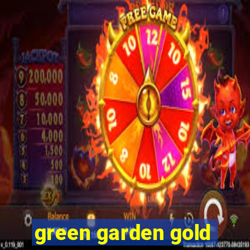 green garden gold