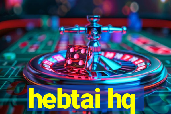 hebtai hq