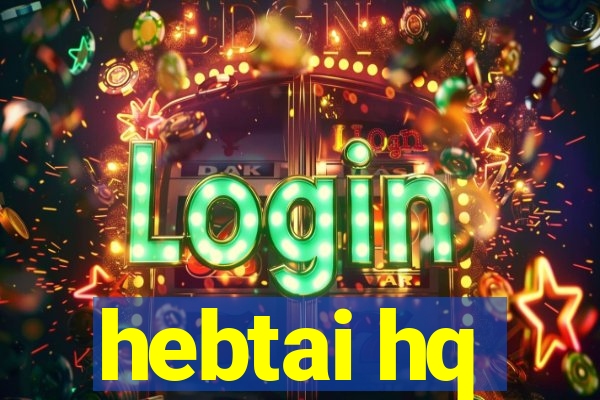 hebtai hq