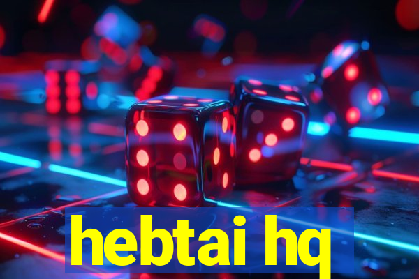 hebtai hq