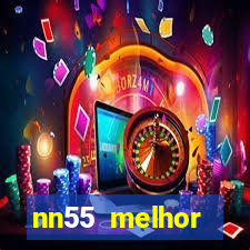 nn55 melhor horário para jogar