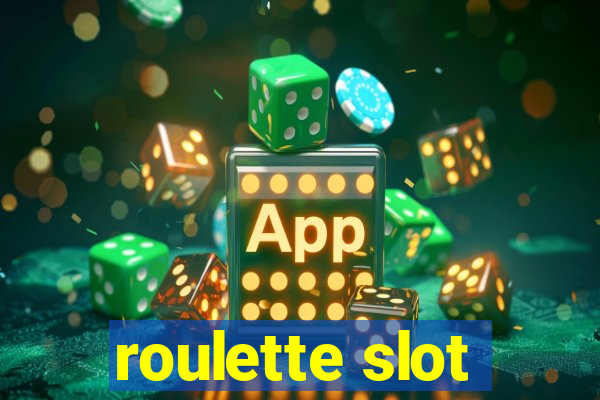 roulette slot