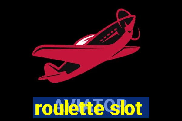 roulette slot