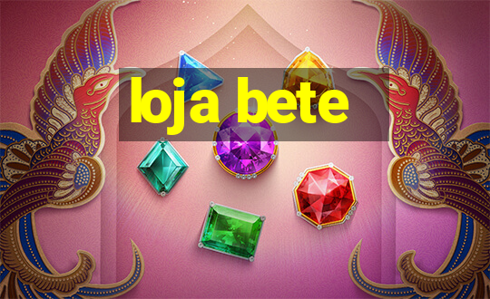 loja bete