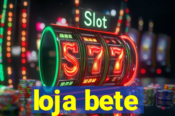 loja bete