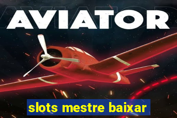 slots mestre baixar