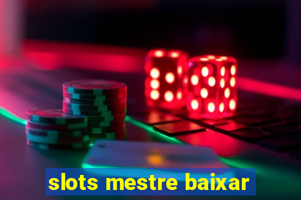 slots mestre baixar