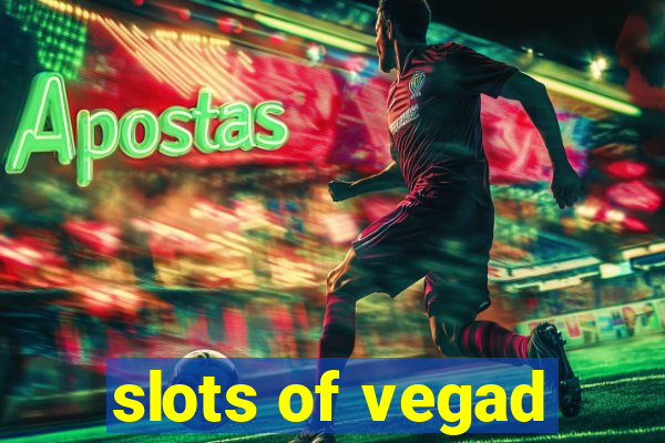 slots of vegad