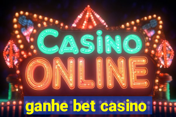 ganhe bet casino