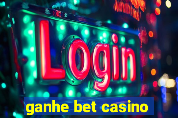 ganhe bet casino