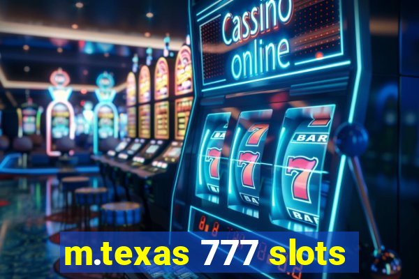 m.texas 777 slots