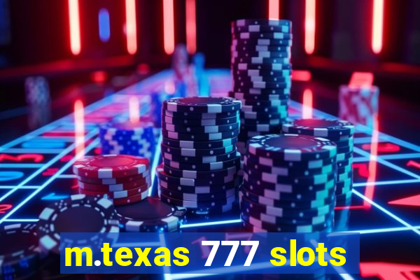 m.texas 777 slots