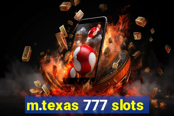 m.texas 777 slots